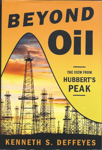 9780809029563: Beyond Oil: The View From Hubbert's Peak