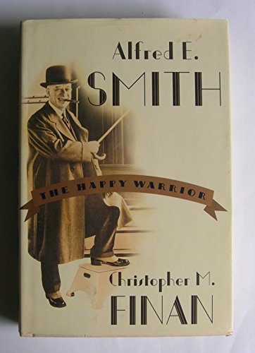 9780809030330: Alfred E. Smith: The Happy Warrior