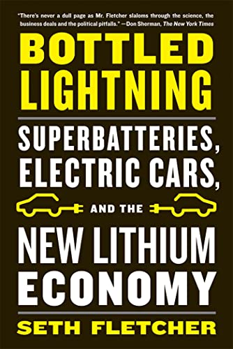 Beispielbild fr Bottled Lightning : Superbatteries, Electric Cars, and the New Lithium Economy zum Verkauf von Better World Books