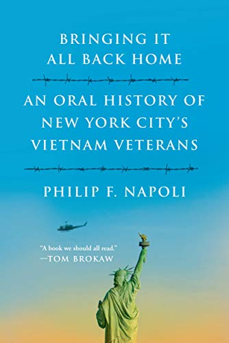 Beispielbild fr Bringing It All Back Home : An Oral History of New York City's Vietnam Veterans zum Verkauf von Better World Books