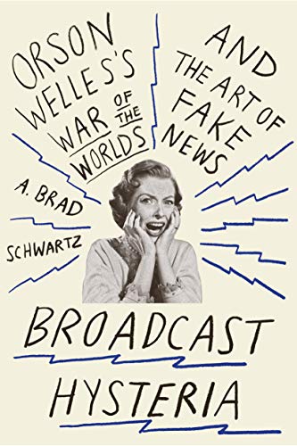 9780809031641: Broadcast Hysteria: Orson Welles's War of the Worlds and the Art of Fake News