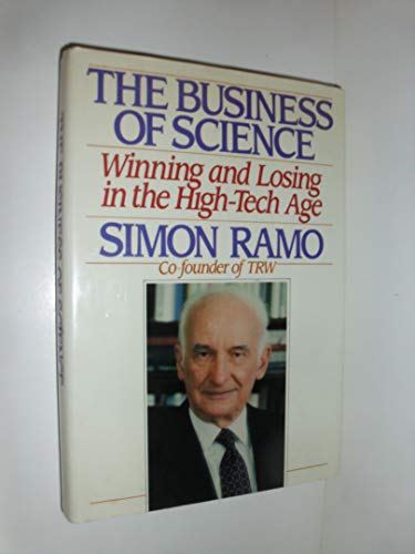 Imagen de archivo de The Business of Science: Winning and Losing in the High-Tech Age a la venta por Jenson Books Inc