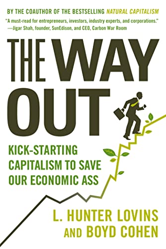 Stock image for The Way Out: Kick-starting Capitalism to Save Our Economic Ass for sale by Once Upon A Time Books