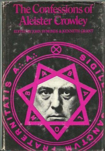 9780809035915: The Confessions of Aleister Crowley; An Autohagiography.