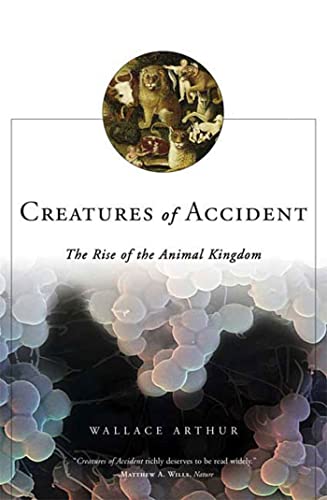 Imagen de archivo de Creatures of Accident: The Rise of the Animal Kingdom a la venta por Wonder Book