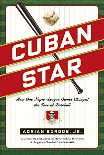 Imagen de archivo de Cuban Star: How One Negro-League Owner Changed the Face of Baseball a la venta por HPB-Red