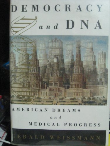 9780809039050: Democracy and DNA: American Dreams and Medical Progress