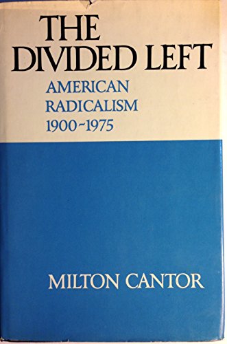 Imagen de archivo de The Divided Left - American Radicalism 1900-1975 a la venta por Neil Shillington: Bookdealer/Booksearch