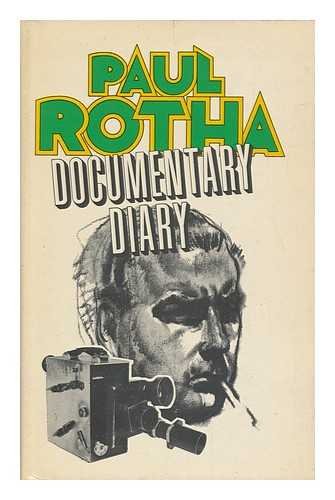 Documentary Diary. An Informal History of the British Documentary Film, 1928-1939