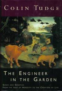 Stock image for Engineer in the Garden : Genes and Genetics from the Idea of Heredity to the Creation of Life for sale by Better World Books