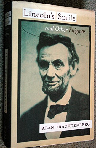 Lincoln's Smile and Other Enigmas (9780809042975) by Trachtenberg, Alan