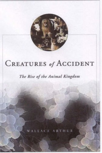 Beispielbild fr Creatures of Accident: The Rise of the Animal Kingdom zum Verkauf von Orion Tech