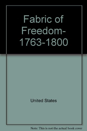 9780809043569: Fabric of Freedom- 1763-1800