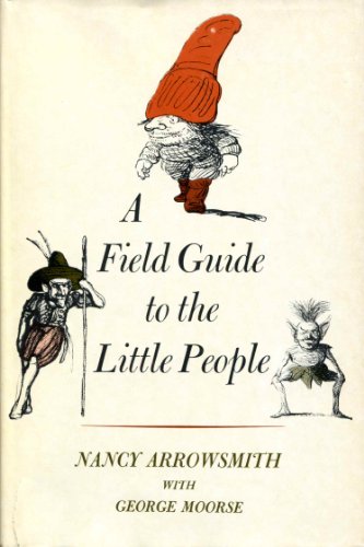Imagen de archivo de A Field Guide to the Little People a la venta por Books of the Smoky Mountains