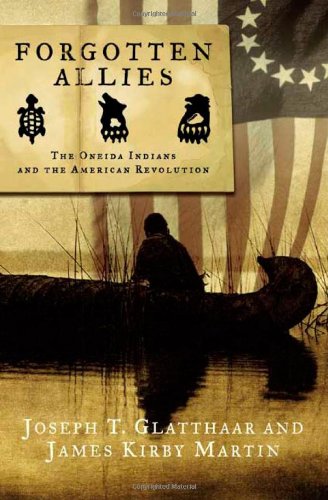 Beispielbild fr Forgotten Allies : The Oneida Indians and the American Revolution zum Verkauf von Better World Books
