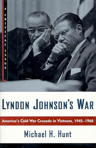 Stock image for Lyndon Johnson's War : America's Cold War Crusade in Vietnam, 1945-1965 - A Critical Issue for sale by Better World Books