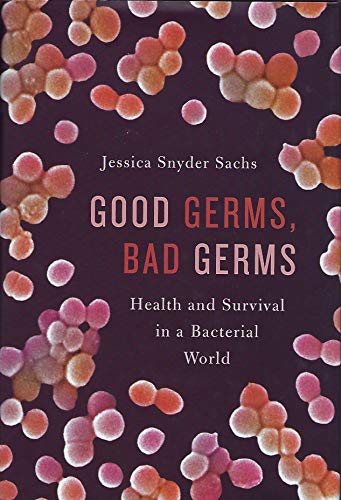 9780809050635: Good Germs, Bad Germs: Health and Survival in a Bacterial World