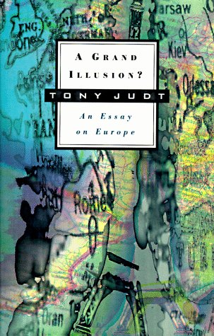 Stock image for A Grand Illusion?: An Essay on Europe (Annual New York Review of Books and Hill and Wang Lecture Series, 3) for sale by Front Cover Books