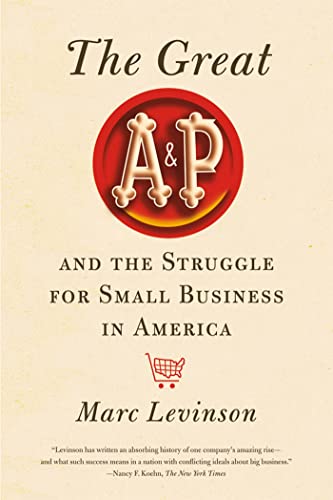 Imagen de archivo de Great A&P and the Struggle for Small Business in America a la venta por Buchmarie