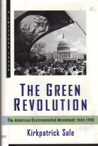 9780809052189: The Green Revolution: The American Environmental Movement, 1962-1992 (A Critical Issue series)