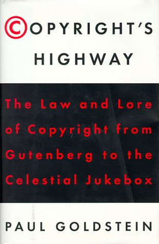 Stock image for Copyright's Highway: From Gutenberg to the Celestial Jukebox for sale by Wonder Book