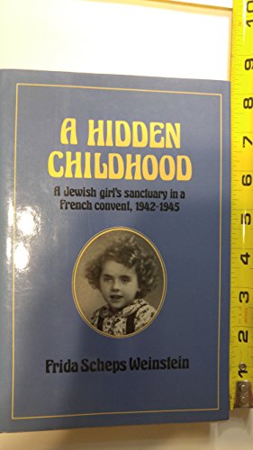 9780809054442: A Hidden Childhood: A Jewish Girl's Sanctuary in a French Convent, 1942-1945
