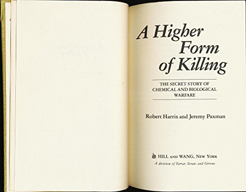 Imagen de archivo de A Higher Form of Killing: The Secret Story of Gas and Germ Warfare a la venta por ThriftBooks-Atlanta