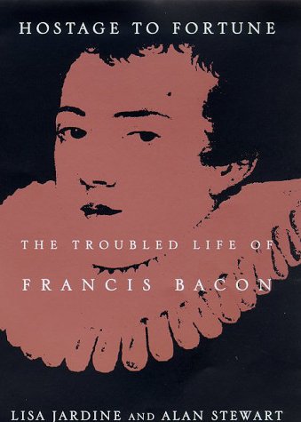 Beispielbild fr Hostage to Fortune: The Troubled Life of Francis Bacon zum Verkauf von Open Books