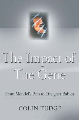 9780809057436: The Impact of the Gene: From Mendel's Peas to Designer Babies