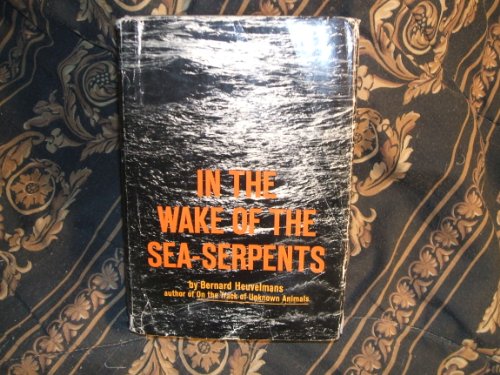 9780809058143: In the Wake of the Sea-Serpents