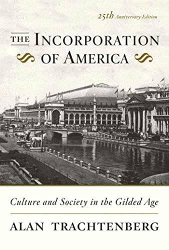 9780809058280: The Incorporation of America: Culture and Society in the Gilded Age