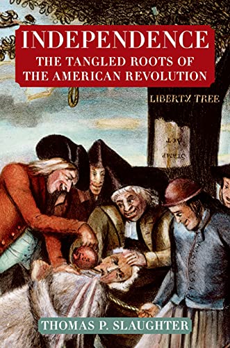 Beispielbild fr Independence: the Tangled Roots of the American Revolution zum Verkauf von Better World Books