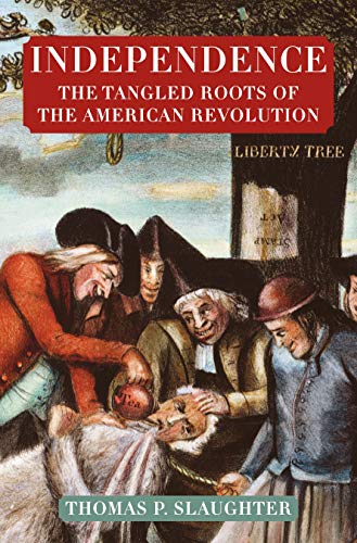 Imagen de archivo de Independence: the Tangled Roots of the American Revolution a la venta por Better World Books