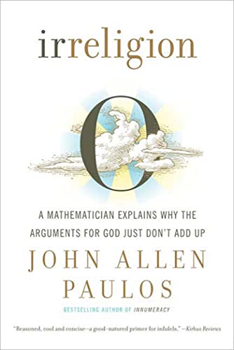 Beispielbild fr Irreligion: A Mathematician Explains Why the Arguments for God Just Don't Add Up zum Verkauf von Wonder Book