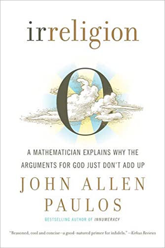 Imagen de archivo de Irreligion: A Mathematician Explains Why the Arguments for God Just Don't Add Up a la venta por Wonder Book