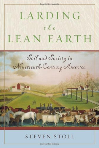 9780809064311: Larding the Lean Earth: Soil and Society in Nineteenth-Century America