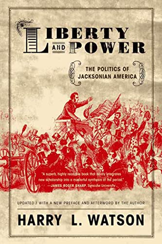 Beispielbild fr Liberty and Power: The Politics of Jacksonian America zum Verkauf von Wonder Book