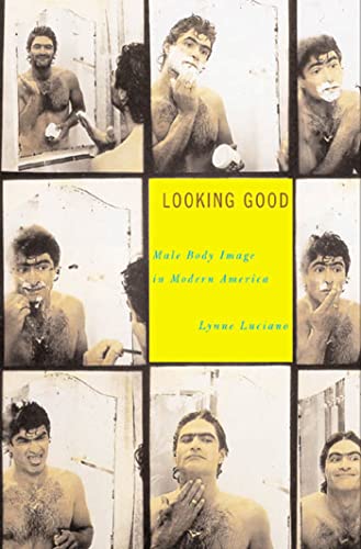 9780809066384: LOOKING GOOD P: Male Body Image in Modern America