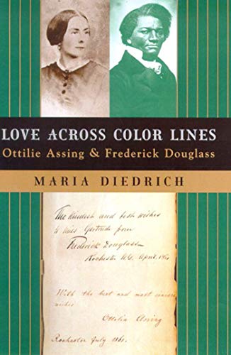9780809066865: Love Across Color Lines: Ottilie Assing and Frederick Douglass