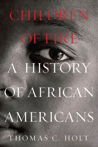 9780809067138: Children of Fire: A History of African Americans