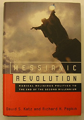 Beispielbild fr Messianic Revolution: Radical Religious Politics to the End of the Second Millennium zum Verkauf von ThriftBooks-Dallas