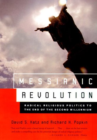 Beispielbild fr Messianic Revolution: Radical Religious Politics to the End of the Second Millennium zum Verkauf von The Book Spot