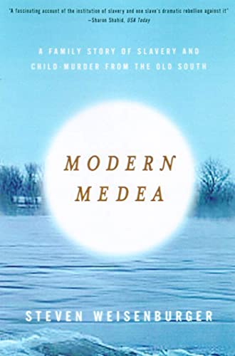 Imagen de archivo de Modern Medea : A Family Story of Slavery and Child-Murder from the Old South a la venta por Better World Books: West