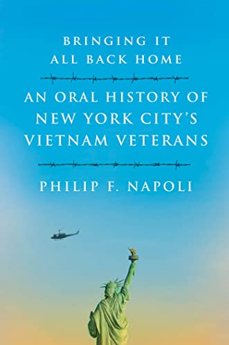 Beispielbild fr Bringing It All Back Home: An Oral History of New York City's Vietnam Veterans zum Verkauf von Wonder Book