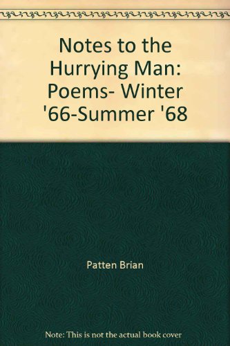 Stock image for Notes to the Hurrying Man: Poems, Winter '66-Summer '68 for sale by HPB Inc.