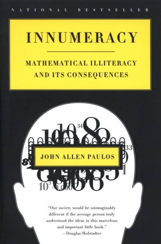 Beispielbild fr Innumeracy : Mathematical Illiteracy and Its Consequences zum Verkauf von Better World Books