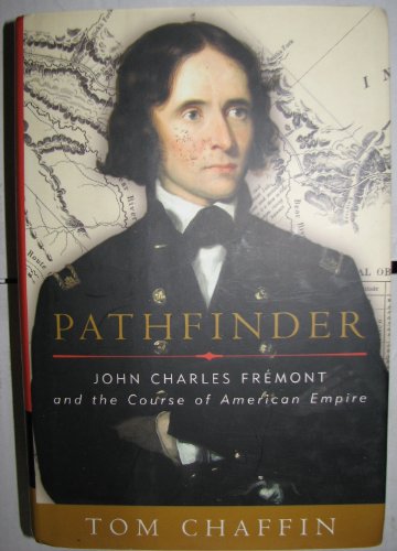 Imagen de archivo de Pathfinder : John Charles Fremont and the Course of American Empire a la venta por Better World Books