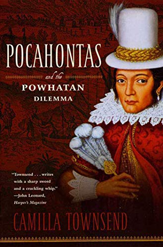 Imagen de archivo de Pocahontas and the Powhatan Dilemma: The American Portraits Series a la venta por Kennys Bookshop and Art Galleries Ltd.