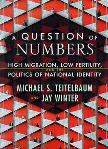 Stock image for A Question of Numbers : High Migration, Low Fertility and the Politics of National Identity since 1960 for sale by Better World Books