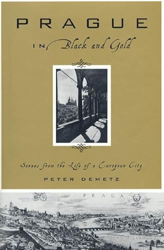 Stock image for Prague in Black and Gold: Scenes from the Life of a European City for sale by ThriftBooks-Dallas